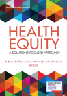 Health Equity: A Solutions-Focused Approach Cover Image