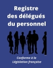 Registre des délégués du personnel: Conforme à la législation française Cover Image