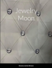 Jewelry Moon By Deanna Stinson Cover Image