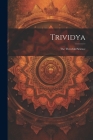 Trividya: The Threefold Science Cover Image