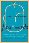 First Words: A Parent's Step-By-Step Guide to Helping a Child with Speech and Language Delays By Barbara Levine Offenbacher Cover Image