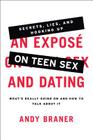 An Expose on Teen Sex and Dating: What's Really Going on and How to Talk about It Cover Image