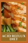 Beginner's Guide to Acid Reflux Diet: All You Need To Know About Acid Reflux Diet for Beginner's Cover Image