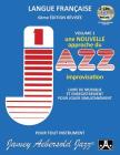 Jamey Aebersold Jazz -- How to Play Jazz and Improvise, Vol 1: The Most Widely Used Improvisation Method on the Market! (French Language Edition), Boo (Jazz Play-A-Long for All Musicians #1) Cover Image