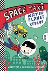 Space Taxi: Water Planet Rescue By Wendy Mass, Michael Brawer Cover Image