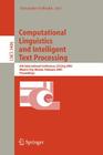 Computational Linguistics and Intelligent Text Processing: 6th International Conference, Cicling 2005, Mexico City, Mexico, February 13-19, 2005, Proc By Alexander Gelbukh (Editor) Cover Image