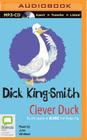 Clever Duck By Dick King-Smith, Nick Bruel (Illustrator), June Whitfield (Read by) Cover Image