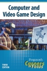 Careers in Focus: Computer and Video Game Design, Third Edition By James Chambers (Editor) Cover Image
