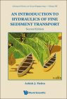 An Introduction to Hydraulics of Fine Sediment Transport: Second Edition By Ashish J Mehta Cover Image