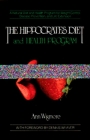 The Hippocrates Diet and Health Program: A Natural Diet and Health Program for Weight Control, Disease Prevention, and By Ann Wigmore Cover Image