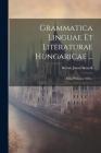 Grammatica Linguae Et Literaturae Hungaricae ...: Edita Primum, 1816... Cover Image