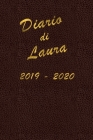 Agenda Scuola 2019 - 2020 - Laura: Mensile - Settimanale - Giornaliera - Settembre 2019 - Agosto 2020 - Obiettivi - Rubrica - Orario Lezioni - Appunti Cover Image