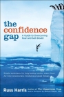 The Confidence Gap: A Guide to Overcoming Fear and Self-Doubt Cover Image