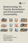 Biotechnology for Toxicity Remediation and Environmental Sustainability By K. M. Gothandam (Editor), Ramachandran Srinivasan (Editor), Shivendu Ranjan (Editor) Cover Image