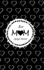 Best Mom Lifestyle Write-in Notebook, Dotted Lines, 288 Pages, Wide Ruled, Medium Size 6 x 9 In (A5) Hardcover (Black) Cover Image
