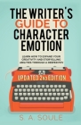 The Writer's Guide to Character Emotion By S. a. Soule Cover Image