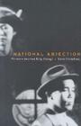 National Abjection: The Asian American Body on Stage By Karen Shimakawa Cover Image