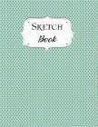 Sketch Book: Retro Sketchbook Scetchpad for Drawing or Doodling Notebook Pad for Creative Artists #1 Cover Image