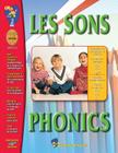 Les Sons/Phonics - A French and English Workbook: Premiere a Troisieme Annee By R. Solski Cover Image