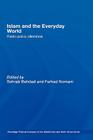 Islam and the Everyday World: Public Policy Dilemmas (Routledge Political Economy of the Middle East and North Afr) Cover Image