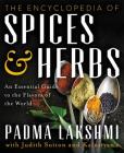 The Encyclopedia of Spices and Herbs: An Essential Guide to the Flavors of the World By Padma Lakshmi Cover Image