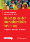 Meilensteine Der Interkulturalitätsforschung: Biographien, Konzepte, Positionen By Christoph Barmeyer (Editor), Dominic Busch (Editor) Cover Image