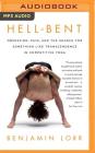 Hell-Bent: Obsession, Pain, and the Search for Something Like Transcendence in Competitive Yoga By Benjamin Lorr, Benjamin Lorr (Read by) Cover Image