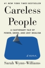 Careless People: A Cautionary Tale of Power, Greed, and Lost Idealism By Sarah Wynn-Williams Cover Image