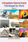 Unforgettable Historical Events That Shaped Our World Part-1 Cover Image