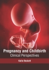 Pregnancy and Childbirth: Clinical Perspectives Cover Image
