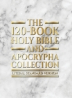 The 120-Book Holy Bible and Apocrypha Collection: Literal Standard Version (LSV) By Covenant Press, Covenant Christian Coalition Cover Image