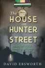 The House on Hunter Street By David Ebsworth Cover Image