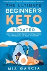 The Ultimate Beginner's Keto Book (UPDATED): Learn How to Simply Rapidly Cut Weight, Raise Your Metabolism, and Boost Your Health! (Includes Delicious Cover Image
