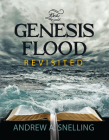 Genesis Flood Revisited By Andrew Snelling Cover Image