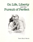 On Life, Liberty and the Pursuit of Perfect Cover Image