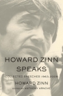 Howard Zinn Speaks: Collected Speeches 1963-2009 Cover Image