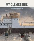 My Clementine By Roberto Innocenti Cover Image
