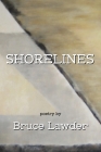 Shorelines By Bruce Lawder Cover Image