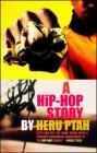 A Hip-Hop Story By Heru Ptah Cover Image