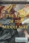 The End of the Middle Ages (Power and Religion in Medieval and Renaissance Times) By Kelly Roscoe (Editor) Cover Image