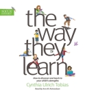 Way They Learn By Cynthia Tobias, Ann Richardson (Read by), Cynthia Ulrich Tobias Cover Image
