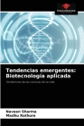 Tendencias emergentes: Biotecnología aplicada By Naveen Sharma, Madhu Rathore Cover Image