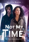 Not My Time By Jessica Salina Cover Image