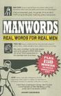 ManWords: Real Words for Real Men By Jeremy Greenberg Cover Image