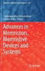 Advances in Memristors, Memristive Devices and Systems (Studies in Computational Intelligence #701) By Sundarapandian Vaidyanathan (Editor), Christos Volos (Editor) Cover Image
