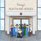 Danny's Healthcare Heroes By Ruth Zimmerman, Laura Moreno (Illustrator) Cover Image