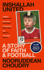 Inshallah United: A Story of Faith and Football By Nooruddean Choudry Cover Image