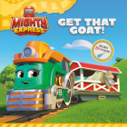 Get That Goat! (Mighty Express) Cover Image