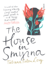 The House in Smyrna By Tatiana Salem Levy, Alison Entrekin (Translator) Cover Image