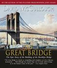 The Great Bridge: The Epic Story of the Building of the Brooklyn Bridge Cover Image